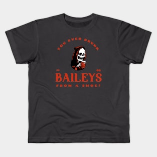 You ever drunk baileys from a shoe? Kids T-Shirt